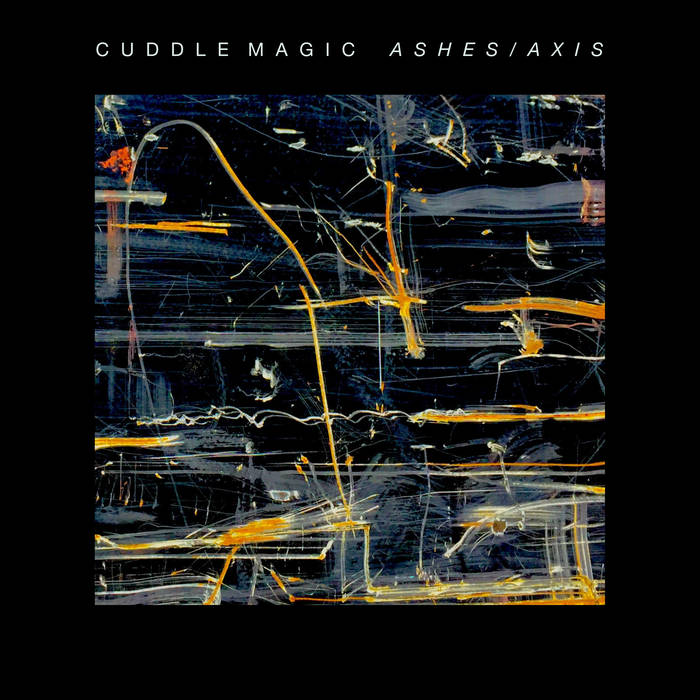 CUDDLE MAGIC / ASHES/AXIS (LP)