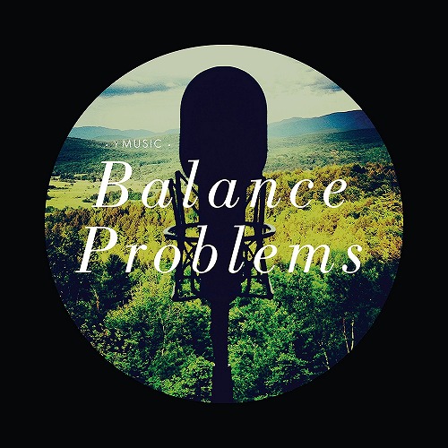 yMUSIC / BALANCE PROBLEMS