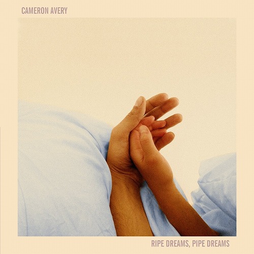 CAMERON AVERY  / キャメロン・エイブリー / RIPE DREAMS, PIPE DREAMS (LP)