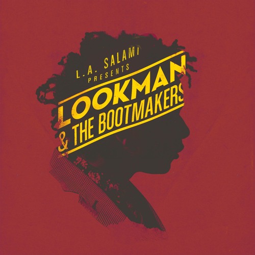 L.A. SALAMI / L.A. サラーミ / L.A. SALAMI PRESENTS LOOKMAN & THE BOOTMAKERS