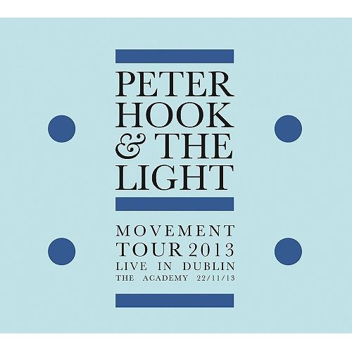 PETER HOOK & THE LIGHT / MOVEMENT - LIVE IN DUBLIN