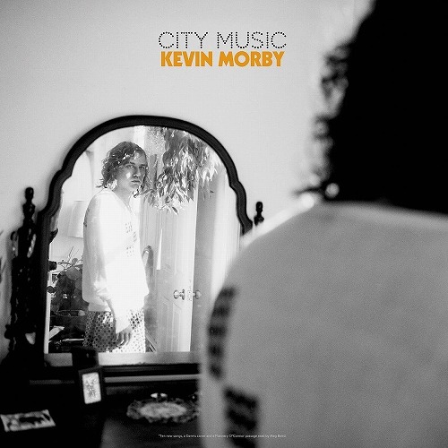 KEVIN MORBY / ケヴィン・モービー / CITY MUSIC