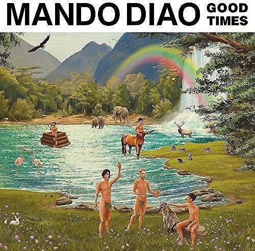 MANDO DIAO / マンドゥ・ディアオ / GOOD TIMES 