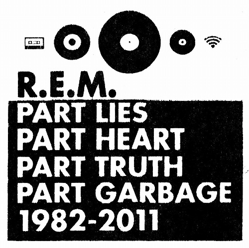 R.E.M. / アール・イー・エム / PART LIES, PART HEART, PART TRUTH, PART GARBAGE: 1982-2011 (2CD)