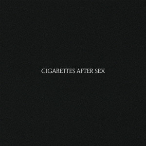 CIGARETTES AFTER SEX / シガレッツ・アフター・セックス / CIGARETTES AFTER SEX (LP)