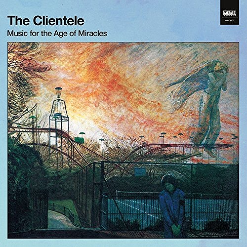 CLIENTELE / クリアンテル / MUSIC FOR THE AGE OF MIRACLES