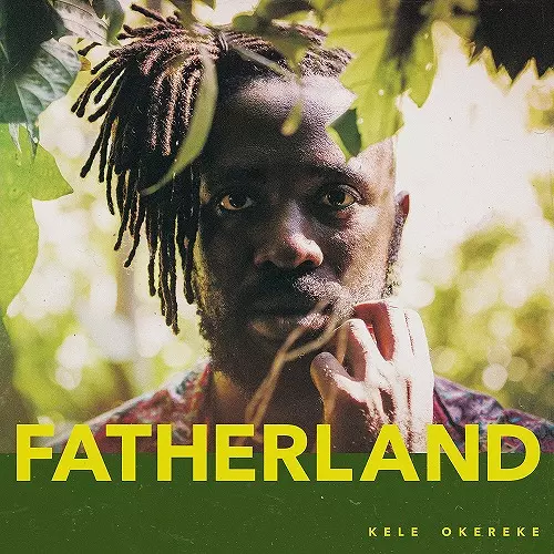 KELE OKEREKE (BLOC PARTY) / ケリー・オケレケ / FATHERLAND (LP)