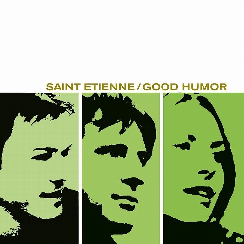 SAINT ETIENNE / セイント・エティエンヌ / GOOD HUMOR (LP)