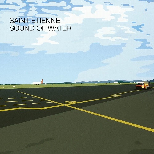 SAINT ETIENNE / セイント・エティエンヌ / SOUND OF WATER (LP)