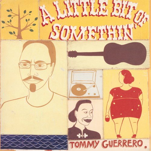 TOMMY GUERRERO / トミー・ゲレロ / A LITTLE BIT OF SOMETHIN' (2LP) 