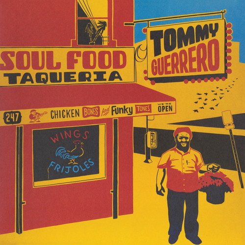 TOMMY GUERRERO / トミー・ゲレロ / SOUL FOOD TAQUERIA (2LP/REMASTER)