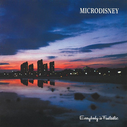 MICRODISNEY / マイクロディズニー / EVERYBODY IS FANTASTIC (LP/180G/DEEP RED VINYL)