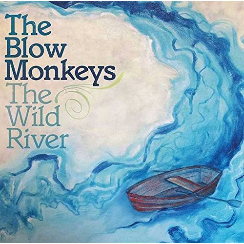 BLOW MONKEYS / ブロウ・モンキーズ / WILD RIVER