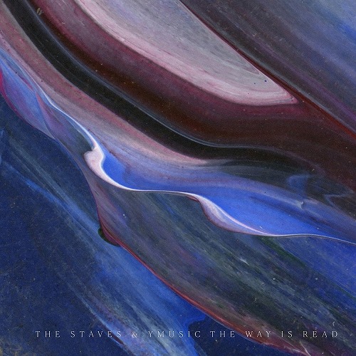 STAVES & YMUSIC / THE WAY IS READ (LP)