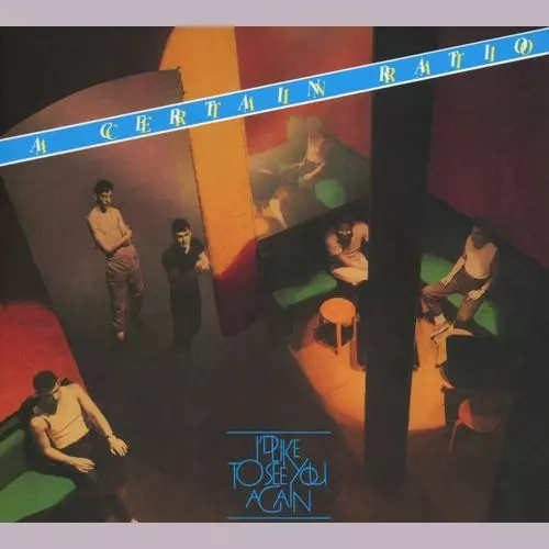 A CERTAIN RATIO / ア・サートゥン・レシオ / I'D LIKE TO SEE YOU AGAIN