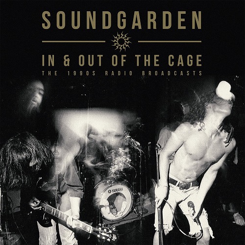 SOUNDGARDEN / サウンドガーデン / IN & OUT OF THE CAGE (2LP)