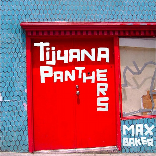 TIJUANA PANTHERS / MAX BAKER