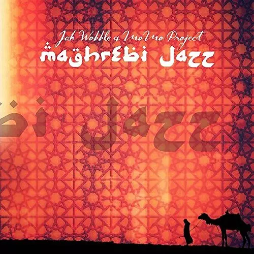 JAH WOBBLE & MOMO / ジャー・ウォブル&モモ / MAGHREBI JAZZ