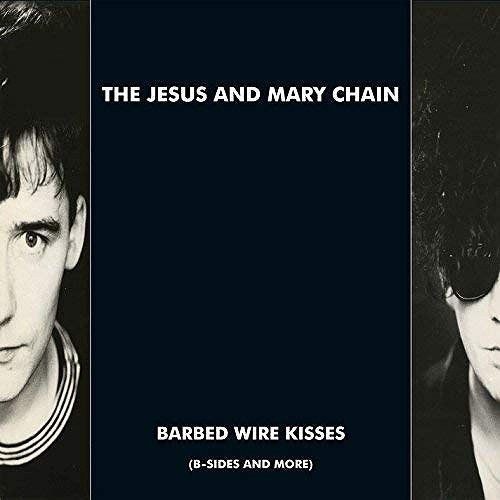 JESUS & MARY CHAIN / ジーザス&メリーチェイン / BARBED WIRE KISSES (B-SIDES AND MORE)