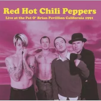RED HOT CHILI PEPPERS / レッド・ホット・チリ・ペッパーズ / LIVE AT THE PAT O'BRIAN PAVILION CALIFORNIA 1991 - FM BROADCAST