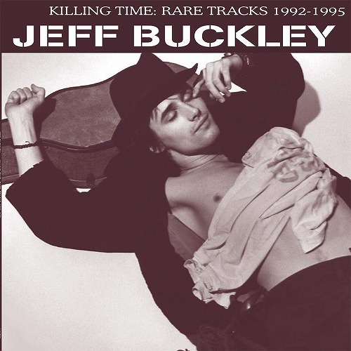 JEFF BUCKLEY / ジェフ・バックリィ / KILLING TIME: RARE TRACKS 1992-1995 (LP/LTD)