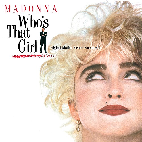MADONNA / マドンナ / WHO'S THAT GIRL (SOUNDTRACK) (LP/BACK TO THE 80'S INDIE-RETAIL EXCLUSIVE)