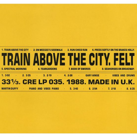 FELT / フェルト / TRAIN ABOVE THE CITY (LP/REMASTERED/LTD)