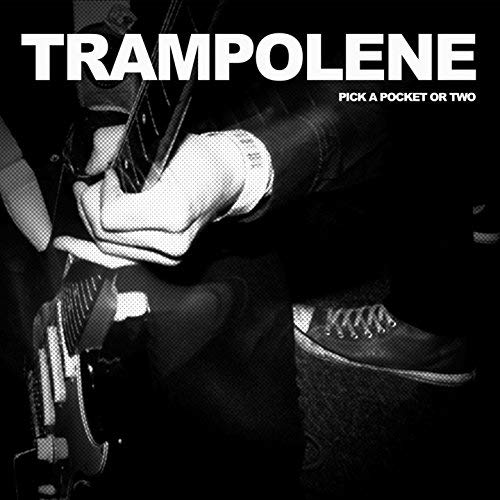 TRAMPOLENE / トランポリン / PICK A POCKET OR TWO