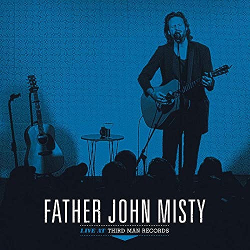 FATHER JOHN MISTY / ファーザー・ジョン・ミスティー / LIVE AT THIRD MAN RECORDS (LP)