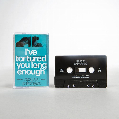 MASS GOTHIC / マス・ゴシック / I'VE TORTURED YOU LONG ENOUGH (CASSETTE TAPE)