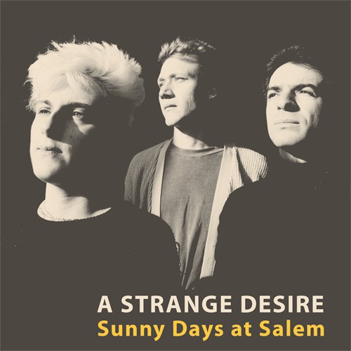 A STRANGE DESIRE / SUNNY DAYS AT SALEM (LP)