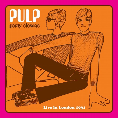 PULP / パルプ / PARTY CLOWNS - LIVE IN LONDON 1991 (LP/180G)