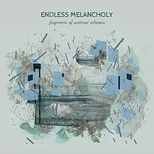 ENDLESS MELANCHOLY / エンドレス・メランコリー / FRAGMENTS OF SCATTERED WHISPERS