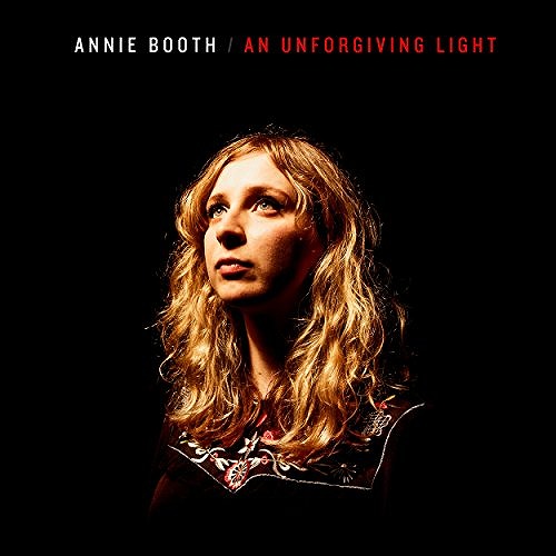 ANNIE BOOTH / アニー・ブース / AN UNFORGIVING LIGHT (LP)
