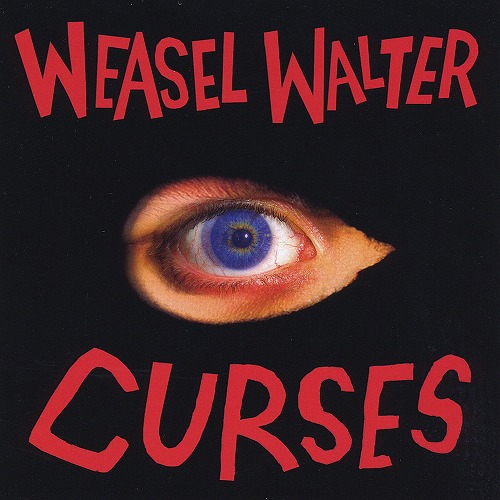WEASEL WALTER / CURSES