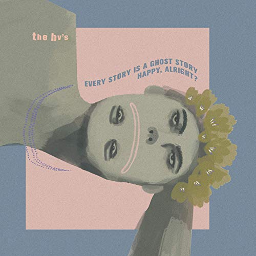 BV'S / EVERY STORY IS A GHOST STORY (7")