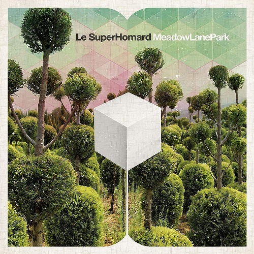 LE SUPERHOMARD / ル・シュペール・オマール / MEADOW LANE PARK (LP/WHITE VINYL)