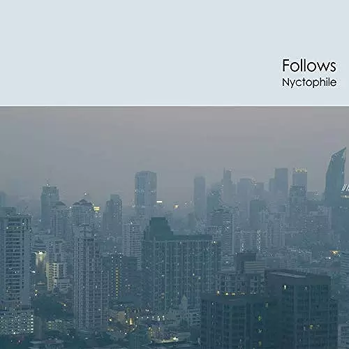 FOLLOWS / NYCTOPHILE