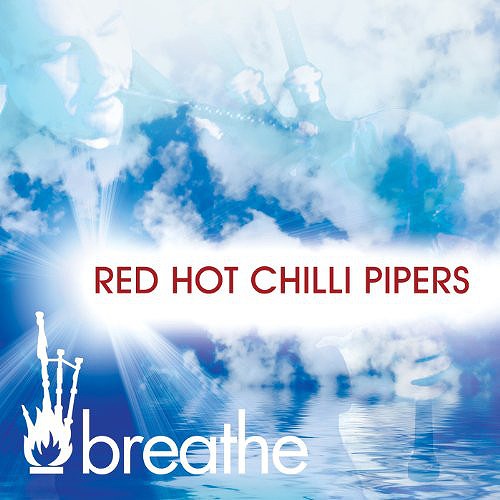 RED HOT CHILLI PIPERS / レッド・ホット・チリ・パイパーズ / BREATHE