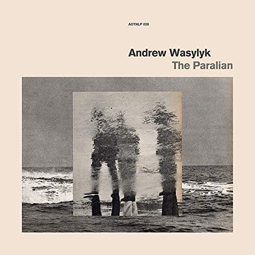 ANDREW WASYLYK / アンドリュー・ワシュリク / THE PARALIAN (LP)