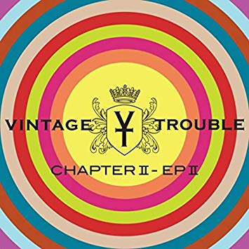 VINTAGE TROUBLE / ヴィンテージ・トラブル / CHAPTER II - EP II