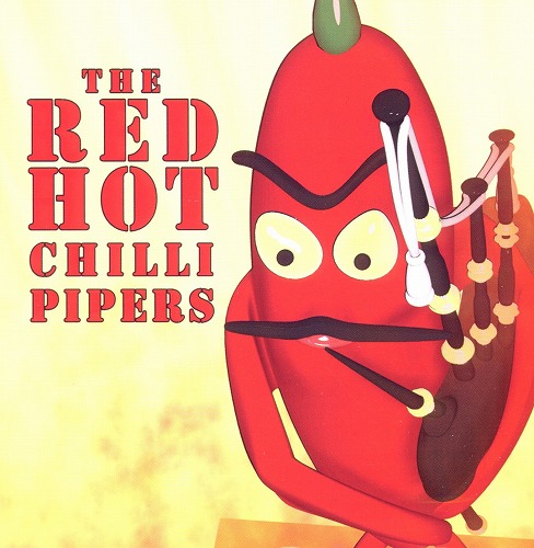 RED HOT CHILLI PIPERS / レッド・ホット・チリ・パイパーズ / RED HOT CHILLI PIPERS