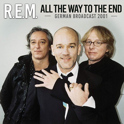 R.E.M. / アール・イー・エム / ALL THE WAY TO THE END (2LP)
