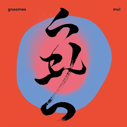 GNOOMES / MU! (LP/RED VINYL)