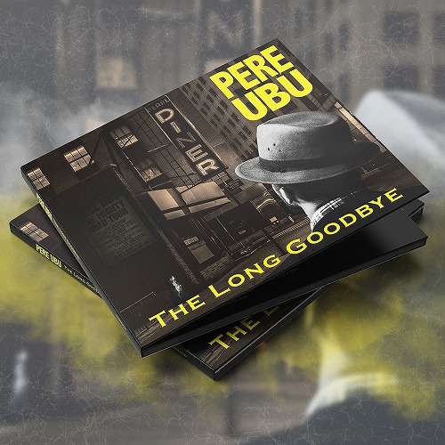 PERE UBU / ペル・ウブ / THE LONG GOODBYE (2CD)