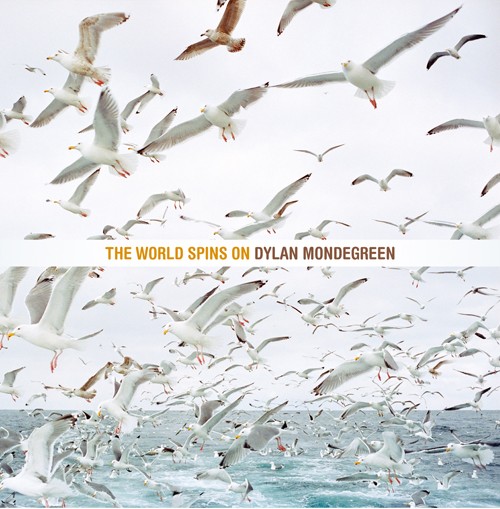 DYLAN MONDEGREEN / ディラン・モンドグリーン / THE WORLD SPINS ON (LP)