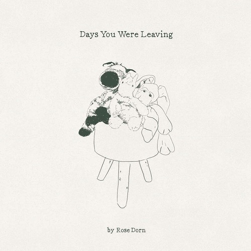 ROSE DORN / ローズ・ドーン / DAYS YOU WERE LEAVING