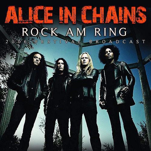 ALICE IN CHAINS / アリス・イン・チェインズ / ROCK AM RING