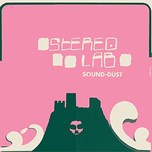 STEREOLAB / ステレオラブ / SOUND DUST [EXPANDED EDITION] (3LP/CLEAR VINYL/スクラッチカード封入)