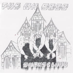 OSEES (THEE OH SEES) / オーシーズ / SUCKS BLOOD